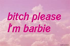 Image result for Aesthetic Barbie Quotes