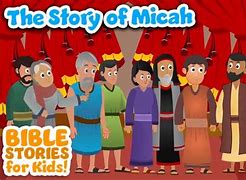 Image result for Micah Bible Story
