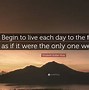 Image result for Quotes How to Live Each Day