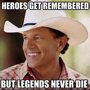 Image result for George Strait Country Meme