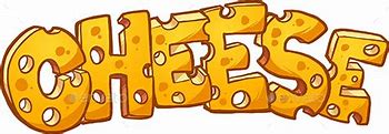Image result for Cheese Word