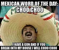 Image result for Mexican Word of the Day Meme Jokes