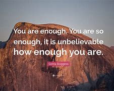 Image result for You Are Enough Quotes