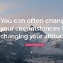 Image result for Change Your Attitude Quotes