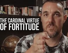 Image result for Fortitude Virtue