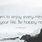Image result for Enjoy Every Minute
