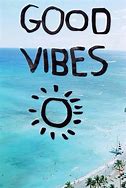 Image result for good vibe
