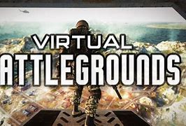 Image result for Virtual Battlegrounds