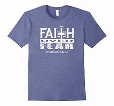 Image result for Faith Over Fear T-Shirt