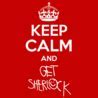 Image result for Keep Calm and Get Sherlock