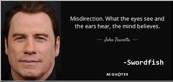 Image result for Swordfish John Travolta the Art of Deflection Quote