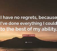 Image result for No Regrets Quotes Inspirational