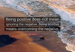 Image result for Being Negative Quotes