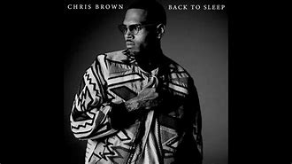 Image result for Back to Sleep Chris Brown Remix R. Kelly