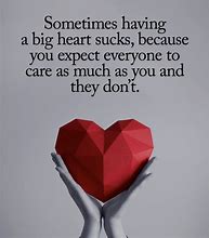 Image result for Big Heart Quotes