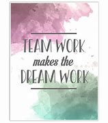 Image result for Teamwork Makes the Dream Work Pic