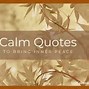 Image result for Quotes About Calm