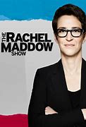 Image result for Rachel Maddow Show Episodes