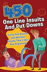 Image result for Insults and Put Downs