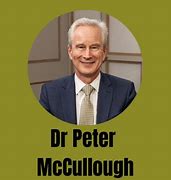 Image result for Dr Peter McCullough Protocol