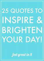 Image result for A Smile to Brighten Up Your Day Quotes
