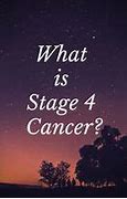 Image result for Stage 4 Cancer Symptoms