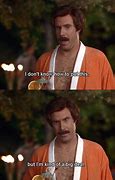Image result for Ron Burgundy Movie Quotes