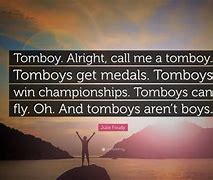 Image result for Tomboy Quotes