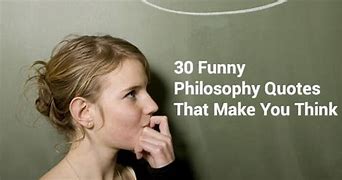 Image result for Humorous Philosophy of Life