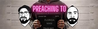 Image result for Florida Man 18th March