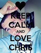 Image result for Keep Calm and Love Christopher