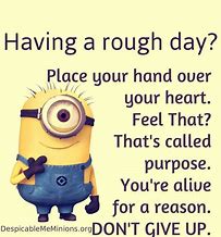 Image result for Minion Quotes Inspirational