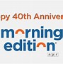 Image result for NPR Morning Edition Today Show