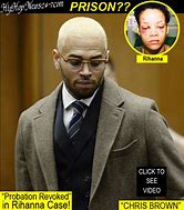 Image result for Chris Brown Jail Rihanna