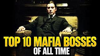 Image result for Top 10 Mob Bosses