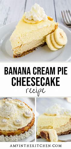 Banana Cream Pie Cheesecake Recipe | Amy in the Kitchen