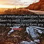 Image result for Hannah Arendt Totalitarianism Quote