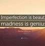 Image result for Marilyn Monroe Imperfection Is Beauty Quote