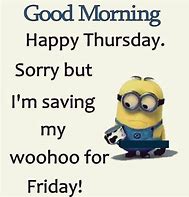 Image result for Minion Funny Happy Thursday
