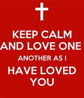 Image result for www Keep Calm Love One