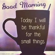 Image result for Good Morning Thankful Quotes