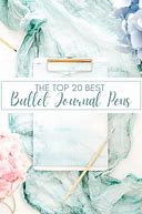 Image result for Best Pens for Bullet Journaling