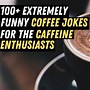 Image result for Caffeine Jokes