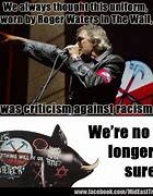Image result for Roger Waters anti-Semite Meme