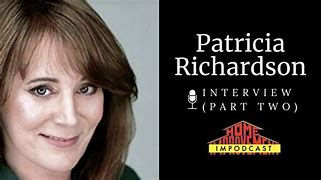 Image result for Patricia Richardson Interview