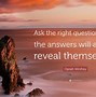 Image result for Asking Questions Quotes