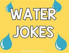 Image result for Water Jokes and Riddles