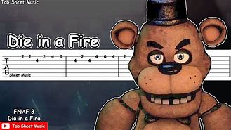 Image result for F-NaF Songs Die in a Fire