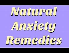 Image result for Natural Anxiety Remedies