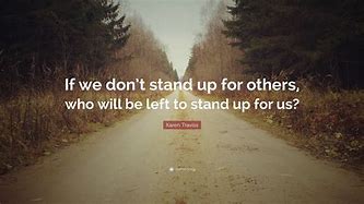 Image result for Stand Up for Others Quotes